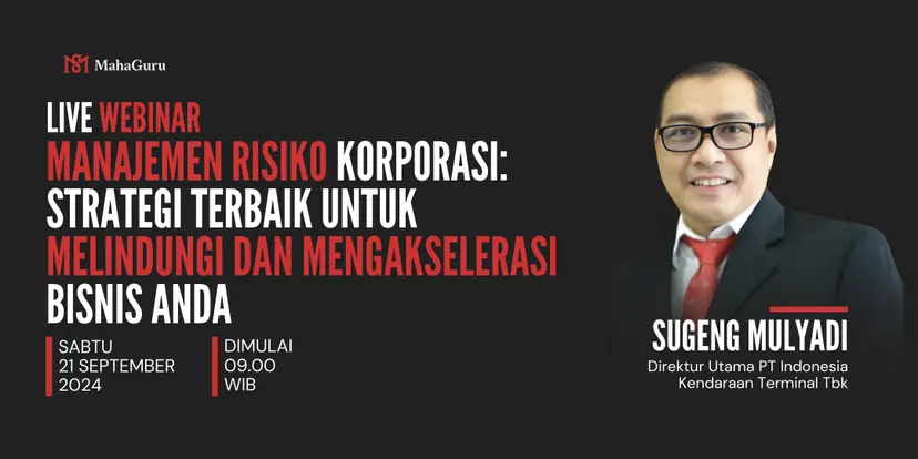 Manajemen Risiko Korporasi:
Strategi Terbaik untuk Melindungi dan Mengakselerasi Bisnis Anda