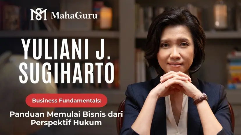 Business Fundamentals: Panduan Memulai Bisnis dari Perspektif Hukum